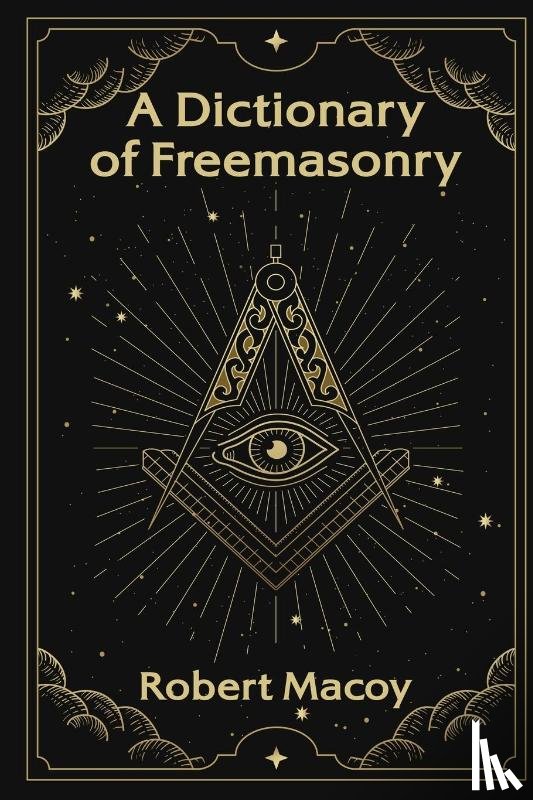 Macoy, Robert - A Dictionary of Freemasonry