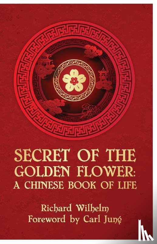 Richard Wilhelm - The Secret Of The Golden Flower
