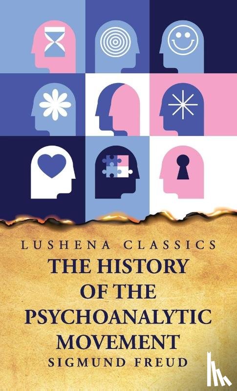 Sigmund Freud - The History of the Psychoanalytic Movement