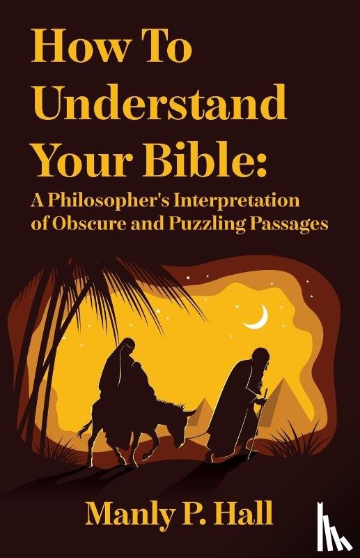 Manly P Hall - How To Understand Your Bible