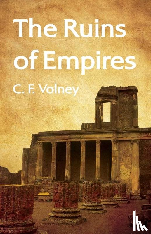 C F Volney - The Ruins of Empires Paperback
