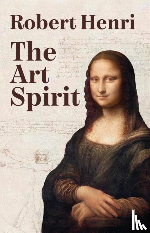 Robert Henri - The Art Spirit