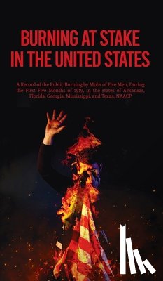 Na - Burning At Stake In the United States Hardcover