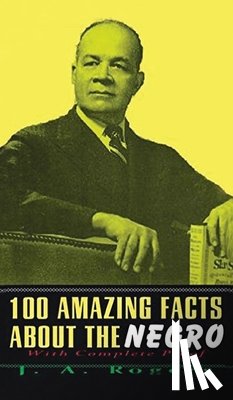 Rogers, J. A. - 100 Amazing Facts About The Negro