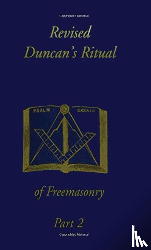 Duncan, Malcolm C. - Revised Duncan's Ritual Of Freemasonry Part 2 (Revised) Hardcover