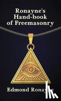 Ronayne, Edmond - Ronayne's Handbook of Freemasonry Hardcover