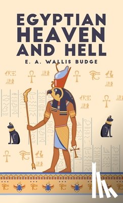 Budge, E A Wallis - Egyptian Heaven and Hell, Volume 1