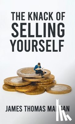 Mangan, James T - Knack Of Selling Yourself Hardcover
