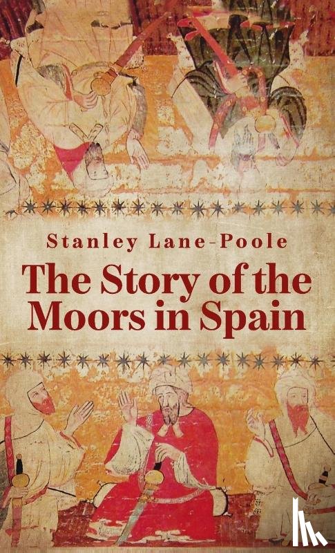 Lane-Poole, By Stanley - Story Of The Moors In Spain Hardcover
