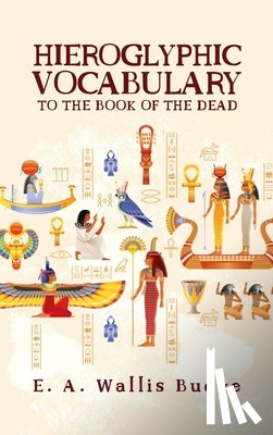 Budge, E. A. Wallis - Hieroglyphic Vocabulary Hardcover
