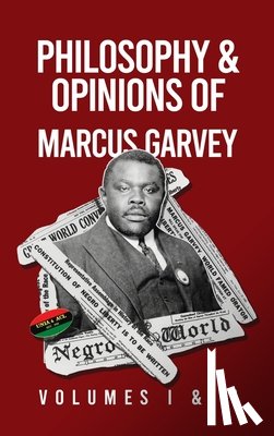 Garvey, Marcus - Philosophy and Opinions of Marcus Garvey [Volumes I and II in One Volume Hardcover