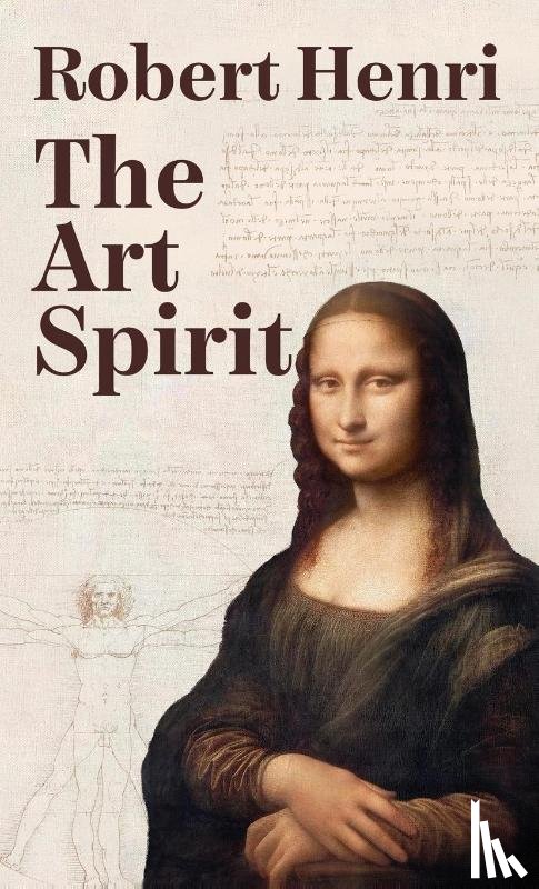 Robert Henri - The Art Spirit Hardcover