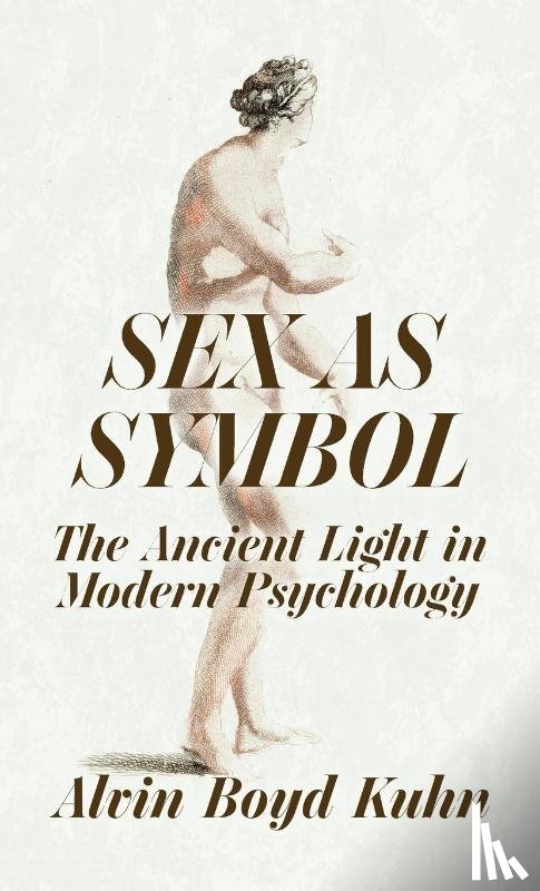 Alvin Boyd Kuhn - Sex As Symbol