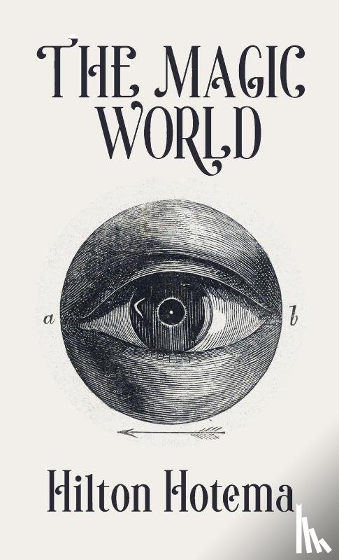 By Hilton Hotema - The Magic World Hardcover