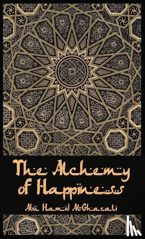 Al-Ghazzali - The Alchemy Of Happiness Hardcover