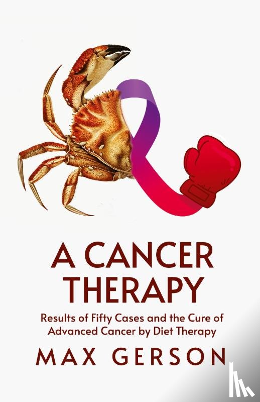 Max Gerson - A Cancer Therapy