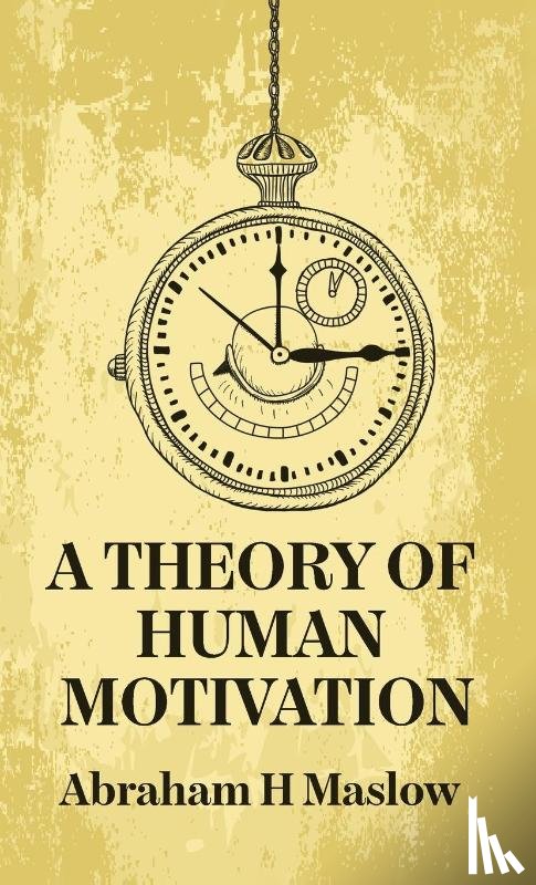 by Abraham H. Maslow - A Theory Of Human Motivation Hardcover