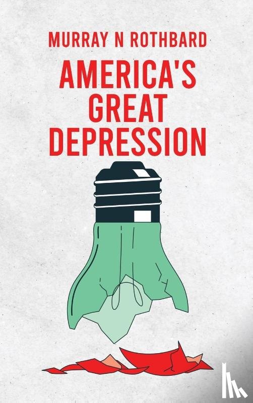Murray N. Rothbard - America's Great Depression Hardcover