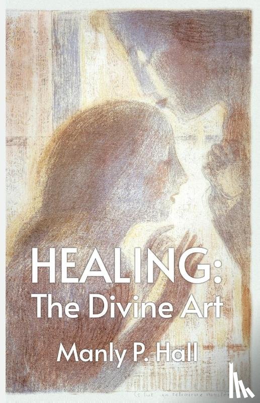 Manly P. Hall - Healing