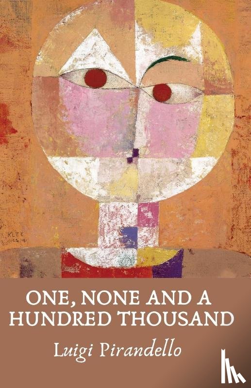Luigi Pirandello - One, None and a Hundred Thousand