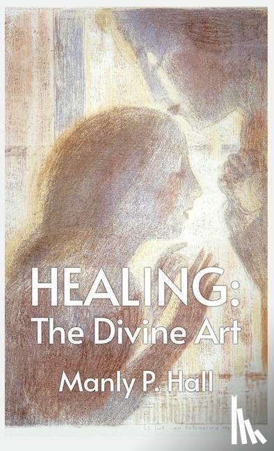 Manly P. Hall - Healing