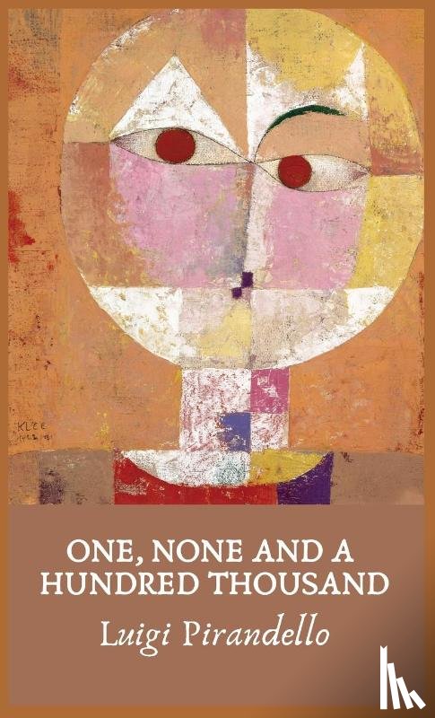 Luigi Pirandello - One, None and a Hundred Thousand