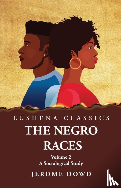 Jerome Dowd - The Negro Races A Sociological Study Volume 2