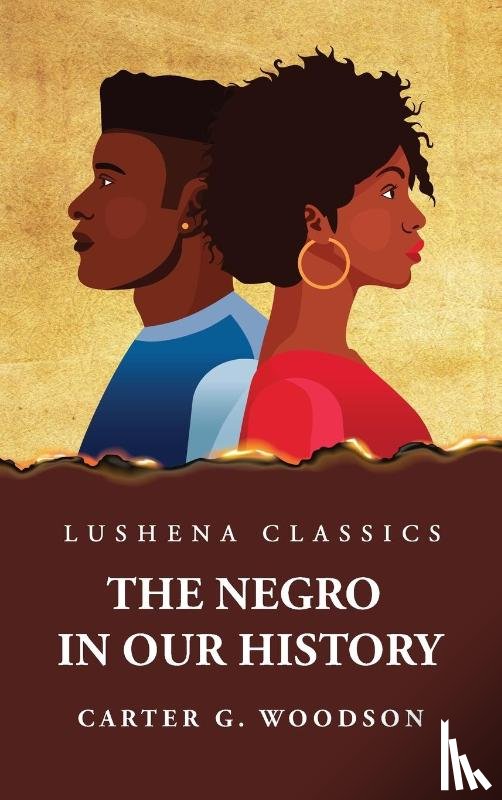 by Carter G. Woodson - The Negro in Our History
