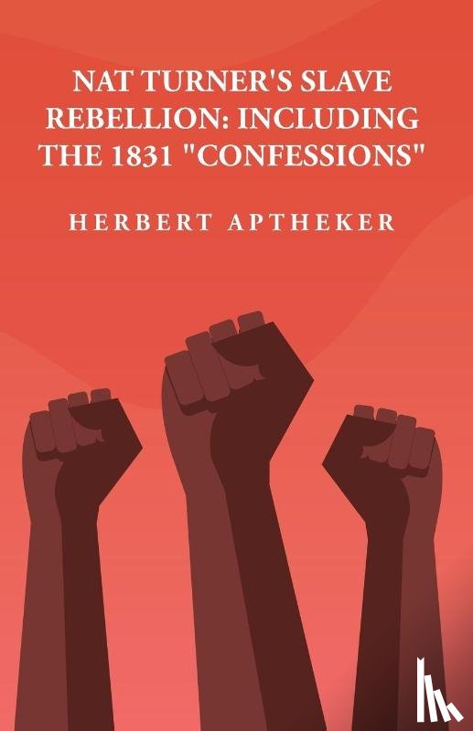 Herbert Aptheker - Nat Turner's Slave Rebellion