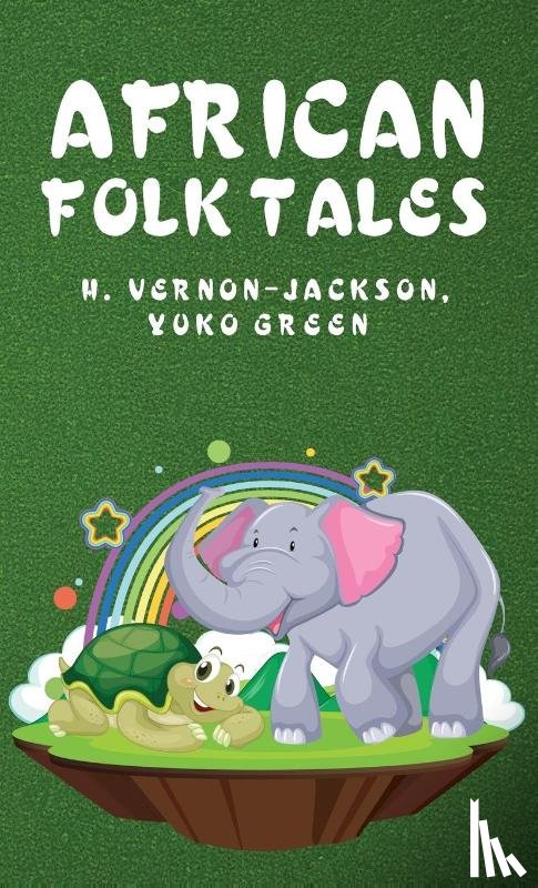 Hugh Vernon-Jackson, Yuko Green - African Folk Tales