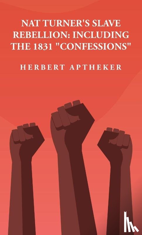 Herbert Aptheker - Nat Turner's Slave Rebellion