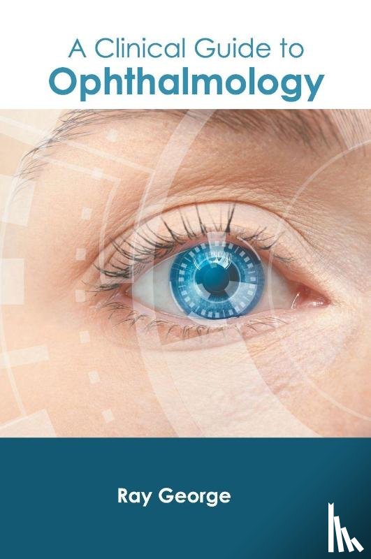  - A Clinical Guide to Ophthalmology