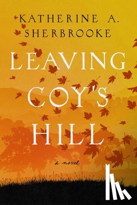 Sherbrooke, Katherine - Leaving Coy's Hill