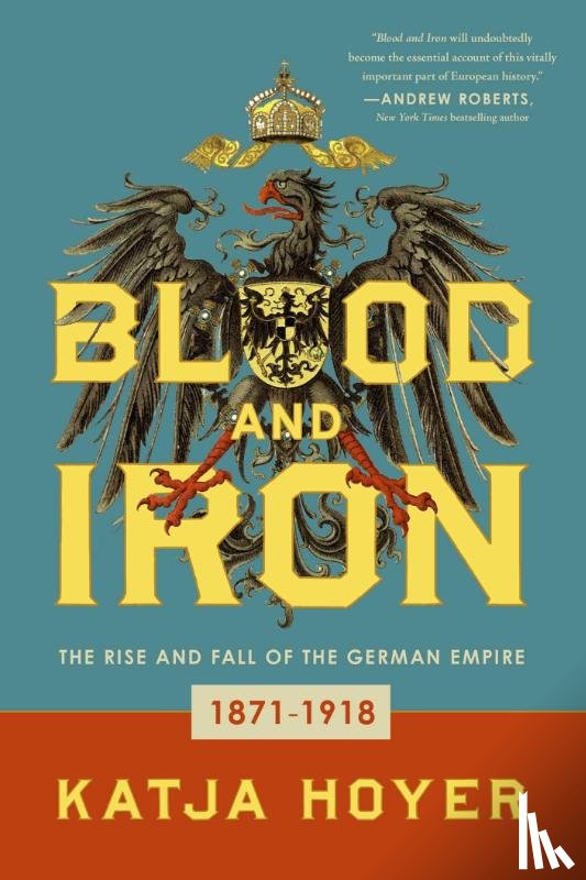 Hoyer, Katja - Hoyer, K: Blood and Iron