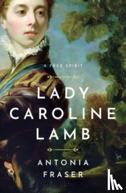 Fraser, Antonia - Lady Caroline Lamb