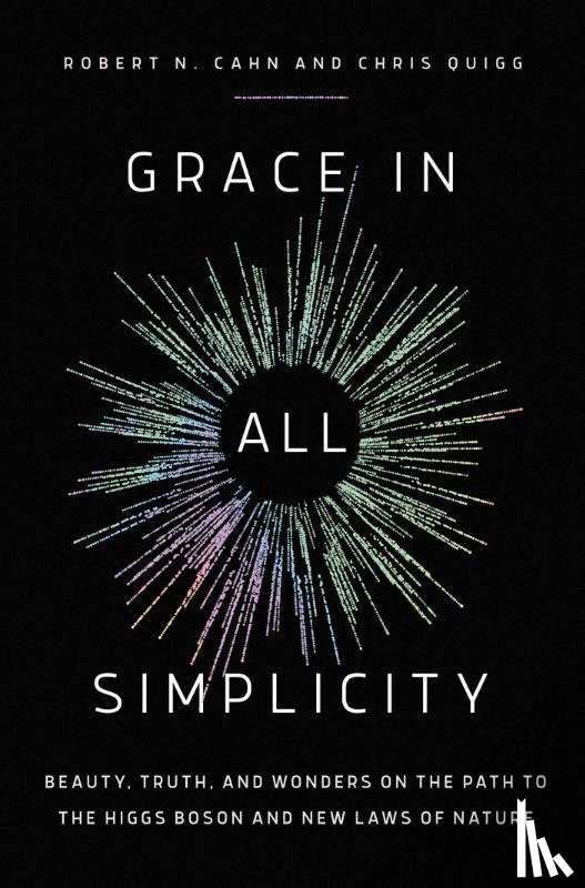 Cahn, Robert N., Quigg, Chris - Grace in All Simplicity