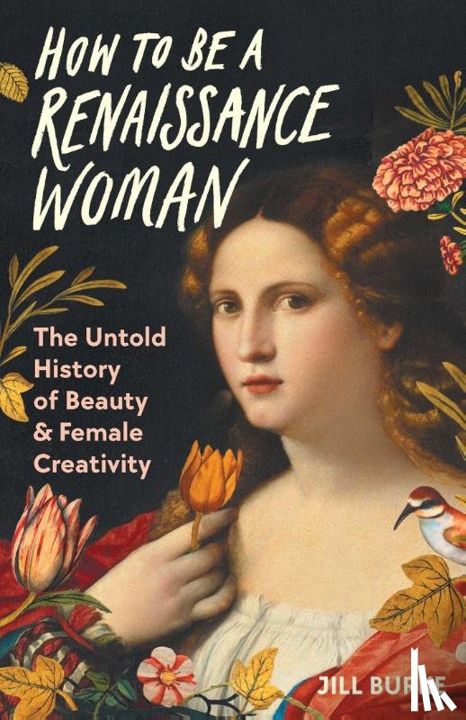 Burke, Jill - Burke, J: How to Be a Renaissance Woman