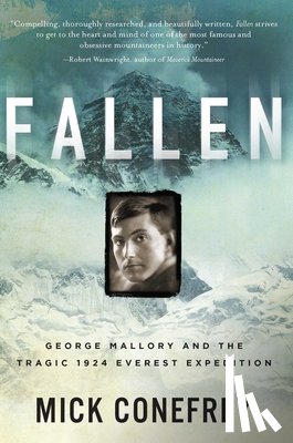 Conefrey, Mick - Fallen: George Mallory and the Tragic 1924 Everest Expedition