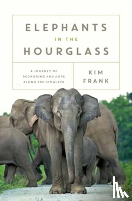 Frank, Kim - Elephants in the Hourglass