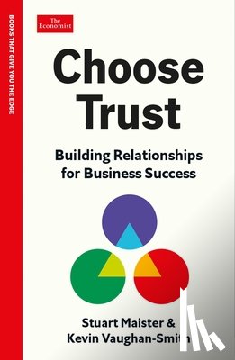 Maister, Stuart - Choose Trust: Building Relationships for Business Success