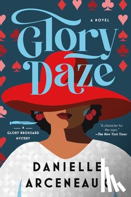 Arceneaux, Danielle - Glory Daze: A Glory Broussard Mystery