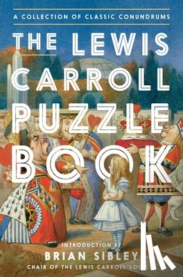 Carroll, Lewis - The Lewis Carroll Puzzle Book: A Collection of Classic Conundrums