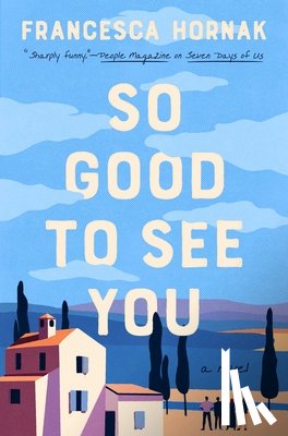 Hornak, Francesca - So Good to See You