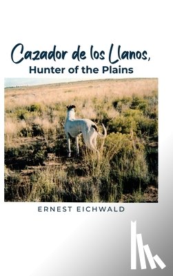Eichwald, Ernest - Cazador de los Llanos, Hunter of the Plains