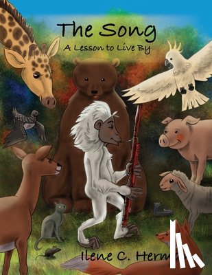Herman, Ilene C. - The Song: A Lesson to Live By
