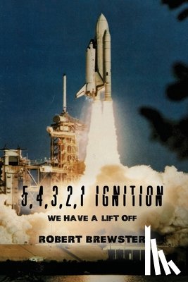 Brewster, Robert - 5, 4, 3, 2, 1 Ignition: We Have a Lift Off