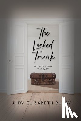 Busby, Judy Elizabeth - The Locked Trunk: Secrets from the Past