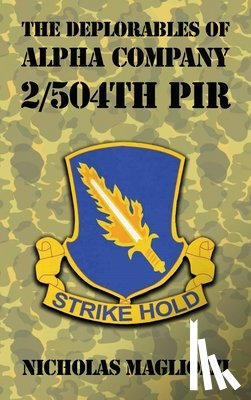 Magliozzi, Nicholas - The Deplorables of Alpha Company 2/504th PIR