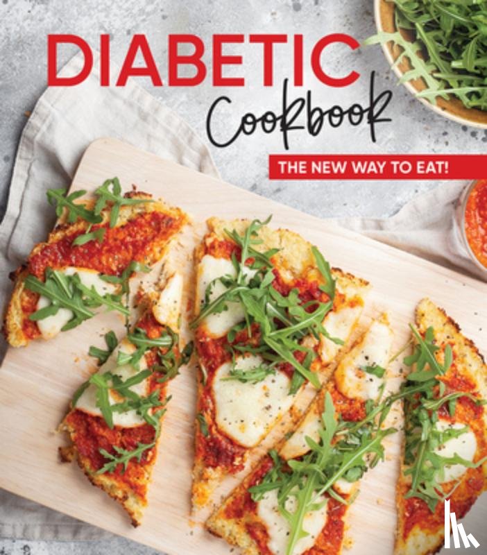 Publications International Ltd - Diabetic Cookbook: The New Way to Eat!