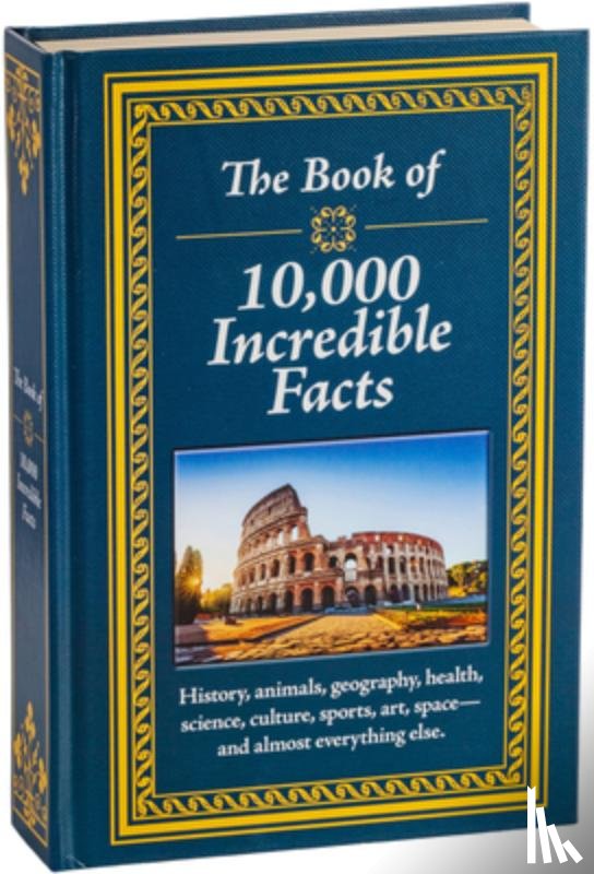 Publications International Ltd - The Book of 10,000 Incredible Facts